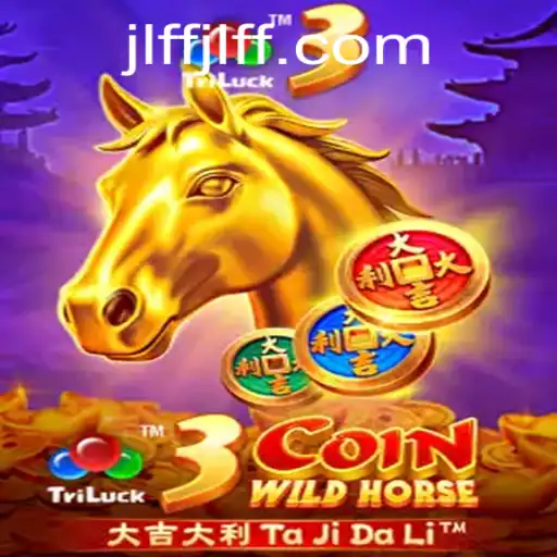 Discover the Thrills of 3CoinWildHorse