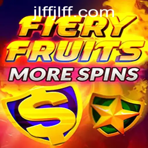 Explore the Exciting World of FieryFruitsMoreSpins at JLFF.com