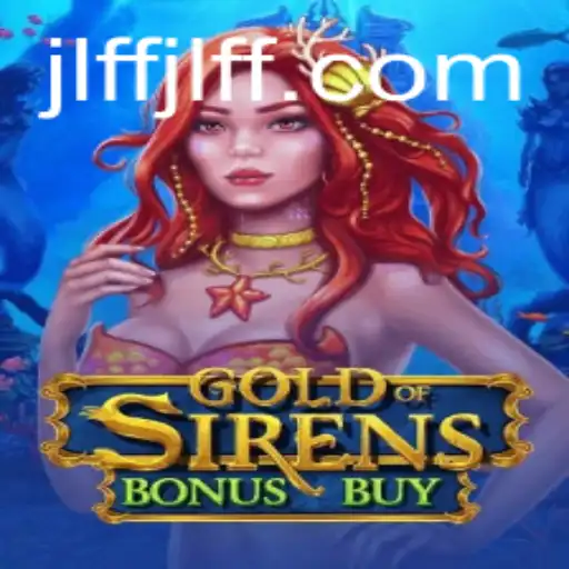 Exploring the Exciting World of GoldofSirensBonusBuy: A Comprehensive Guide